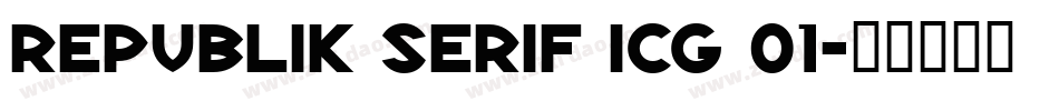 Republik Serif ICG 01字体转换